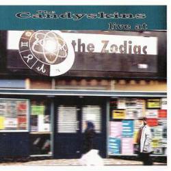 The Candyskins : Live at the Zodiac The Candyskins : Live at the Zodiac